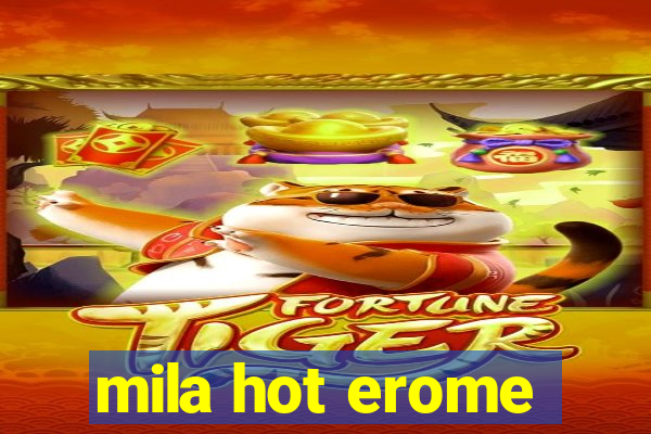 mila hot erome